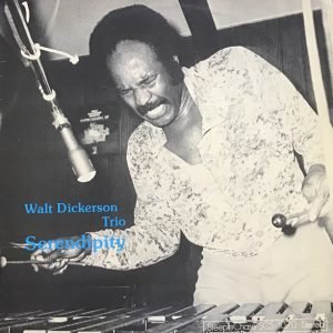 Walt Dickerson Trio – Serendipity